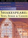 Shakespeare Text Stage and Canon