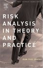 Risk Analysis in Theory and Practice