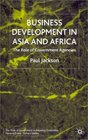 Business Development in Asia and Africa The Role of Government Agencies