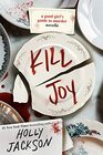 Kill Joy A Good Girl's Guide to Murder Novella