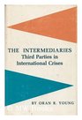 Intermediaries Third Parties in International Crises