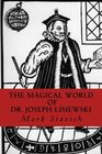 The Magical World of Dr Joseph Lisiewski