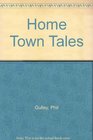 Home Town Tales