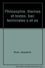 Philosophie themes et textes bac terminales s et es