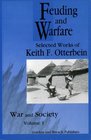 Feuding and Warfare Selected Works of Keith F Otterbein