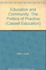 Education and Community The Politics of Practice
