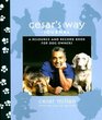 Cesar's Way Journal A Resource and Record Book for Dog Owners