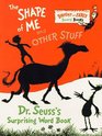 The Shape of Me and Other Stuff: Dr. Seuss\'s Surprising Word Book