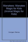 Manatees Manatee Magic for Kids