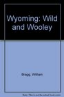Wyoming Wild and Wooley