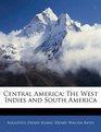Central America The West Indies and South America