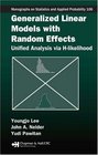 Generalized Linear Models with Random Effects Unified Analysis via Hlikelihood