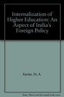 Internalization of Higher Education An Aspect of India's Foreign Policy