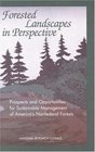 Forested Landscapes in Perspective Prospects and Opportunities for Sustainable Management of America's Nonfederal Forests