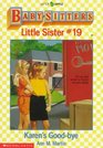 Karen's Good-bye (Baby-Sitters Little Sister, Bk 19)