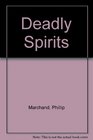 Deadly Spirits