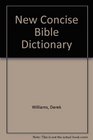 New Concise Bible Dictionary A  Z