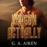 Dragon Actually (The Dragon Kin Series)