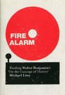 Fire Alarm Reading Walter Benjamin's 'On the Concept of History'