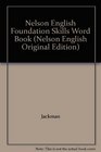 Nelson English Foundation Skills Word Book