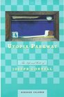 Utopia Parkway Life and Work of Joseph Cornell