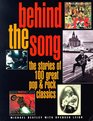 Behind the Song The Stories of 100 Great Pop  Rock Classics