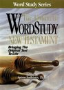 The Complete Wordstudy New Testament (Word Study Series)