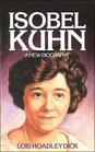 Isobel Kuhn A New Biography