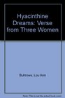 Hyacinthine Dreams Verse from Three Women