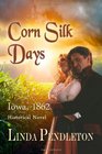 Corn Silk Days Iowa 1862
