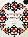 Barbara Brackman's Encyclopedia of Applique 2000 Traditional and Modern Designs Updated History of Applique Five New Quilt Projects