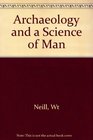 Archeology and a Science of Man