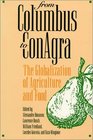 From Columbus to ConAgra The Globalization of Agriculture and Food