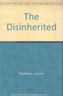 The Disinherited