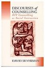 Discourses of Counselling HIV Counselling as Social Interaction