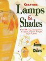 Crafting Lamps  Shades Over 30 Easy Inexpensive  Unique Projects to Light Up Your Home