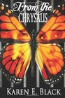 From the Chrysalis