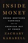 Inside Money Brown Brothers Harriman and the American Way of Power