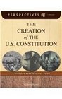 The Creation of the US Constitution A History Perspectives Book
