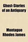 GhostStories of an Antiquary