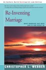 ReInventing Marriage What Marriage Has Been and Is and Might Be