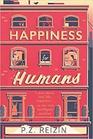 Happiness for Humans 'Very clever and great fun'  bestselling author Kate Eberlen