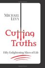 Cutting Truths Fifty Enlightening Slices of Life