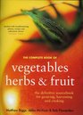 Complete Book of Vegetables Herbs and Fruit