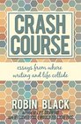Crash Course Essays From Where Writing and Life Collide