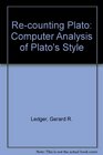 ReCounting Plato A Computer Analysis of Plato's Style