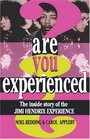 Are You Experienced The Inside Story of the Jimi Hendrix Experience