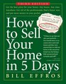 How to Sell Your Home in 5 Days Third Edition