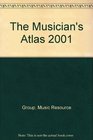 The Musician's Atlas 2001