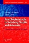 From Boolean Logic to Switching Circuits and Automata Towards Modern Information Technology